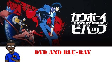 cowboy bebop blu ray comparison.